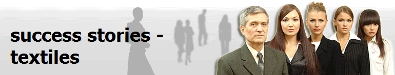 success stories - 
textiles